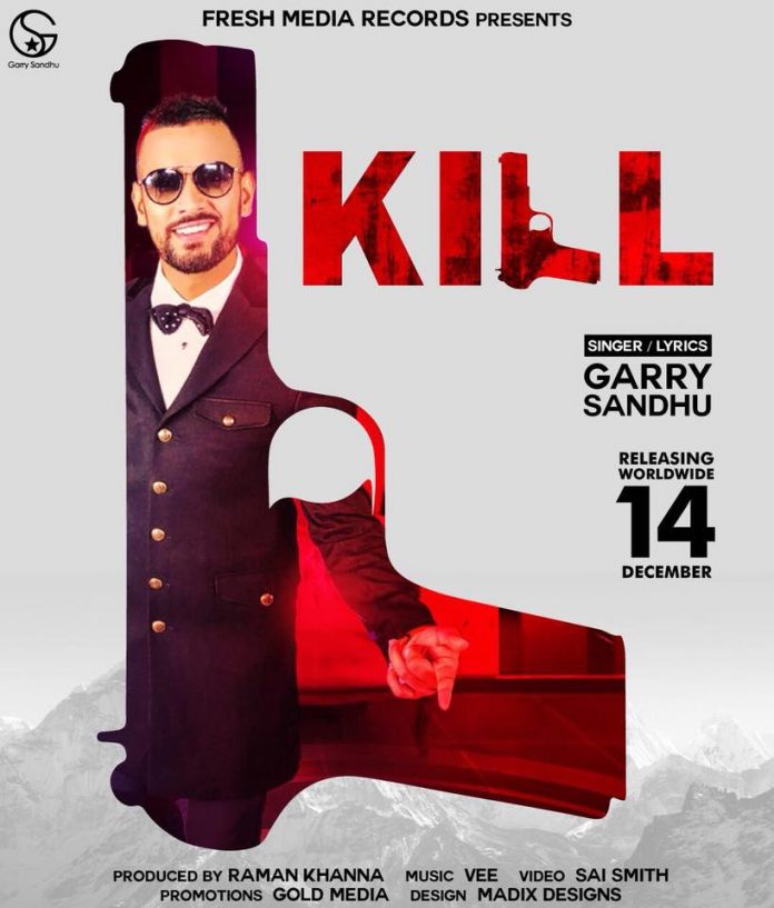 NEW RELEASE: GARRY SANDHU – KILL