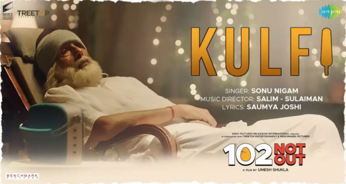 NEW RELEASE: KULFI FROM THE UPCOMING MOVIE ‘102 NOT OUT’