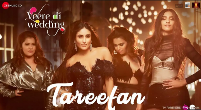 NEW RELEASE: TAREEFAN FROM THE UPCOMING MOVIE ‘VEERE DI WEDDING’