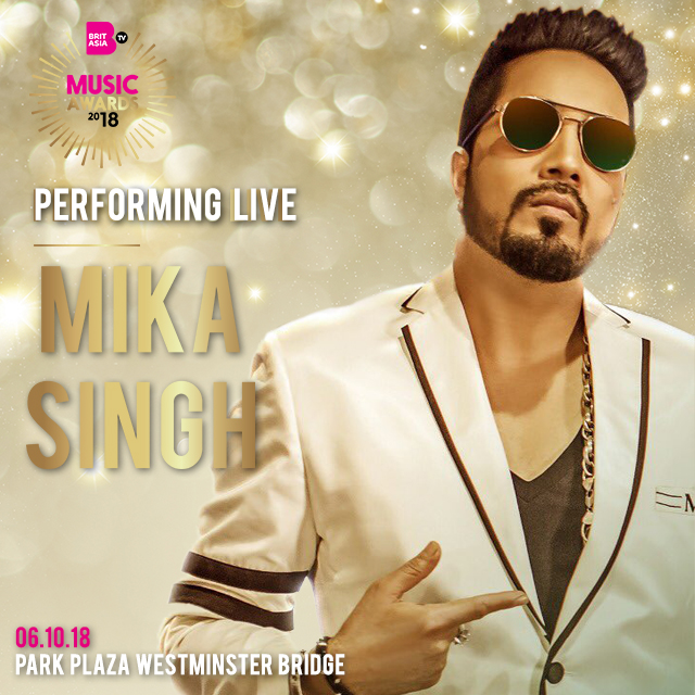 MIKA SINGH TO PERFORM AT THE BRITASIA TV MUSIC AWARDS 2018