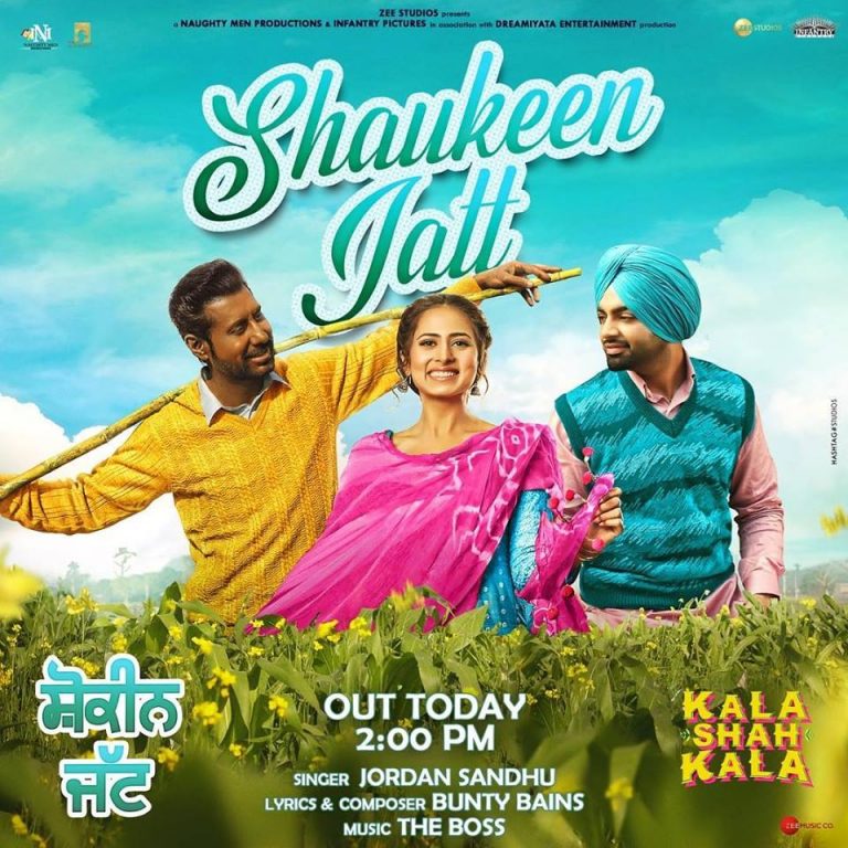 NEW RELEASE: SHAUKEEN JATT FROM THE UPCOMING MOVIE ‘KALA SHAH KALA’