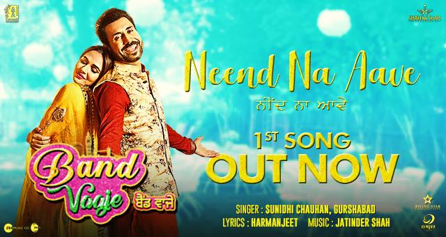 NEW RELEASE: NEEND NA AAVE MAINU FROM THE UPCOMING MOVIE ‘BAND VAAJE’