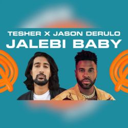 Tesher x Jason Derulo - Jalebi Baby