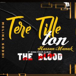 Hassan Manak - Tere Tille Ton