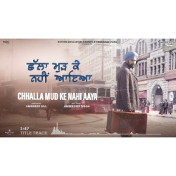 Chhalla Mud Ke Nahi Aaya - Title Song - Amrinder Gill