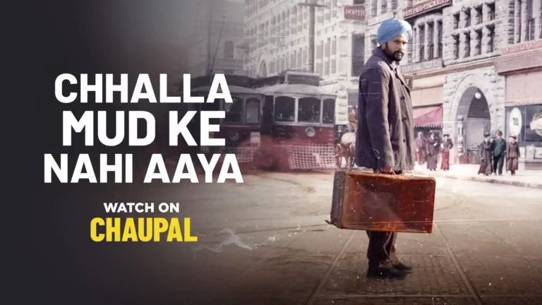 Chhalla Mud Ke Nahi Aaya Now Available to Stream on Chaupal